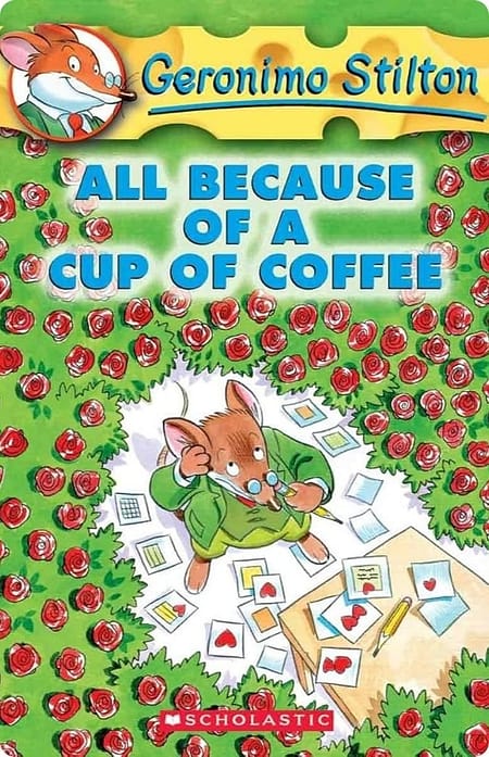 All-Because-Of-A-Cup-Of-Coffee-By-Geronimo-Stilton