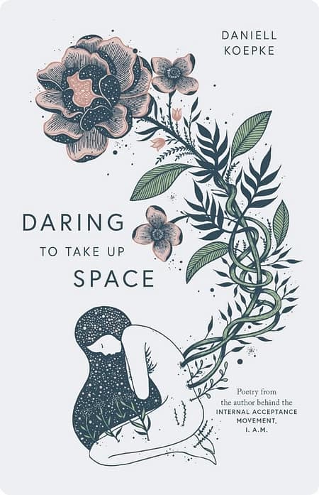 Daring-To-Take-Up-Space-By-Daniell-Koepke