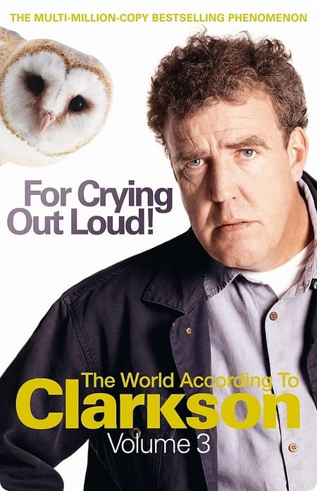For-Crying-Out-Loud-The-World-According-To-Clarkson-Volume-3-By-Jeremy-Clarkson