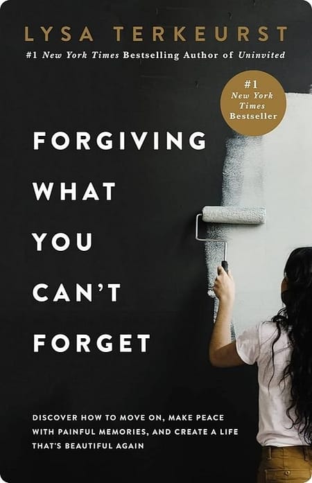 Forgiving-What-You-Cant-Forget-By-Lysa-TerKeurst