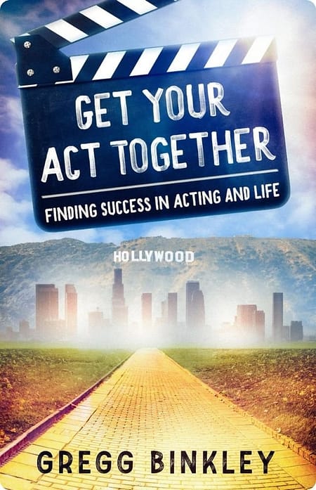 Get Your Act Together By Gregg Binkley