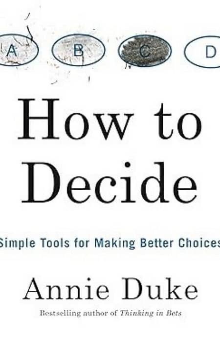 How-To-Decide-By-Annie-Duke