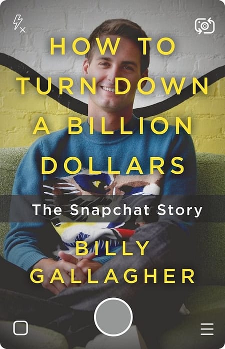 How To Turn Down A Billion Dollars By Billy Gallagher