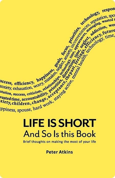 Life-Is-Short-And-So-Is-This-Book-By-Peter-Atkins