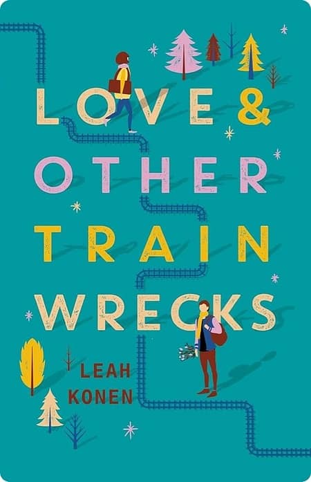 Love-And-Other-Train-Wrecks-By-Leah-Konen