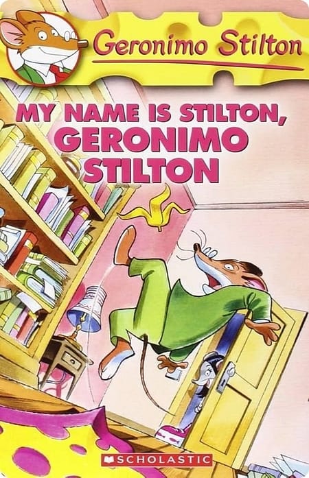 My Name Is Stilton, Geronimo Stilton By Geronimo Stilton