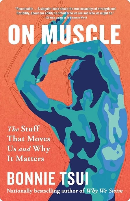 On Muscle By Bonnie Tsui