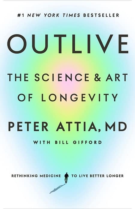 Outlive The Science and Art of Longevity