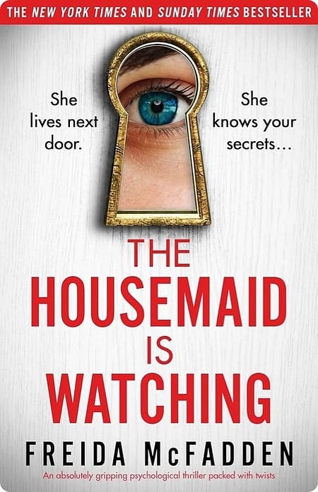 The Housemaid Is Watching by Freida McFadden