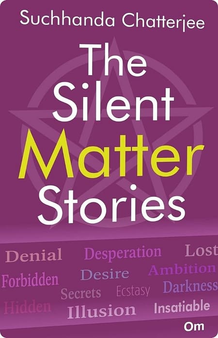 The-Silent-Matter-Stories-By-Suchhanda-Chatterjee