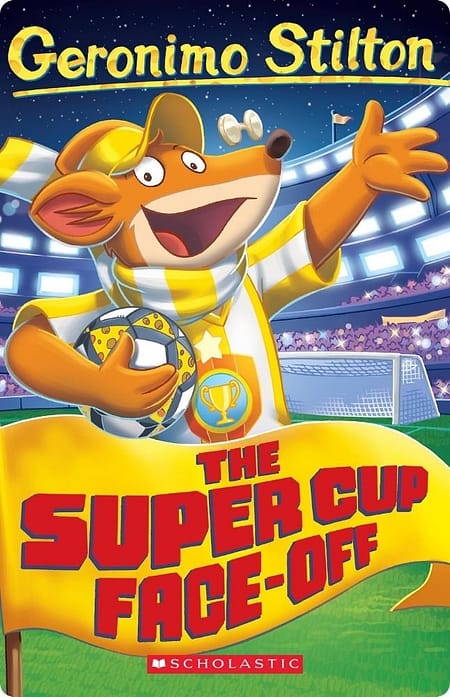 The-Super-Cup-Face-Off-By-Geronimo-Stilton