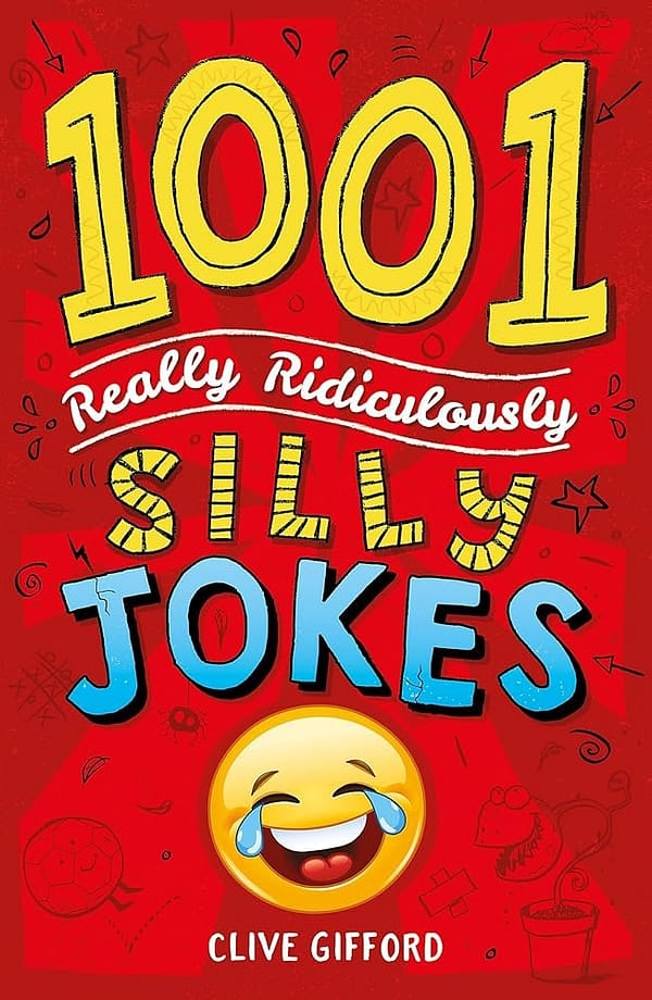 1001 Really Ridiculously Silly Jokes by Mike Phillips