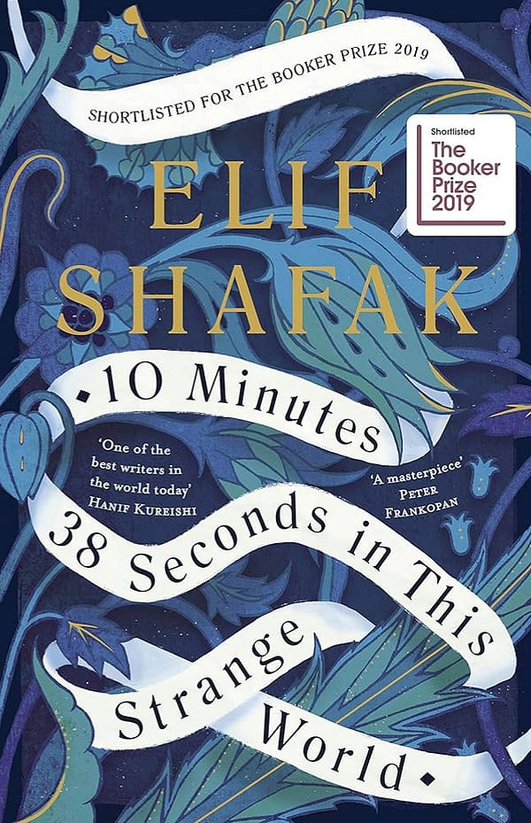 10 Minutes 38 Seconds in this Strange World by  Elif Shafak