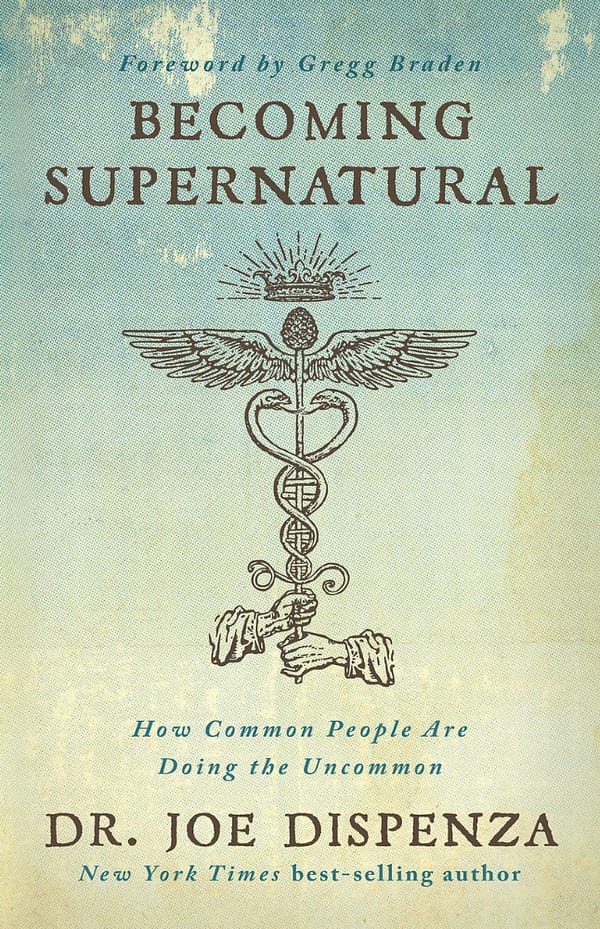 Becoming Supernatural By Dr.Joe Dispenza