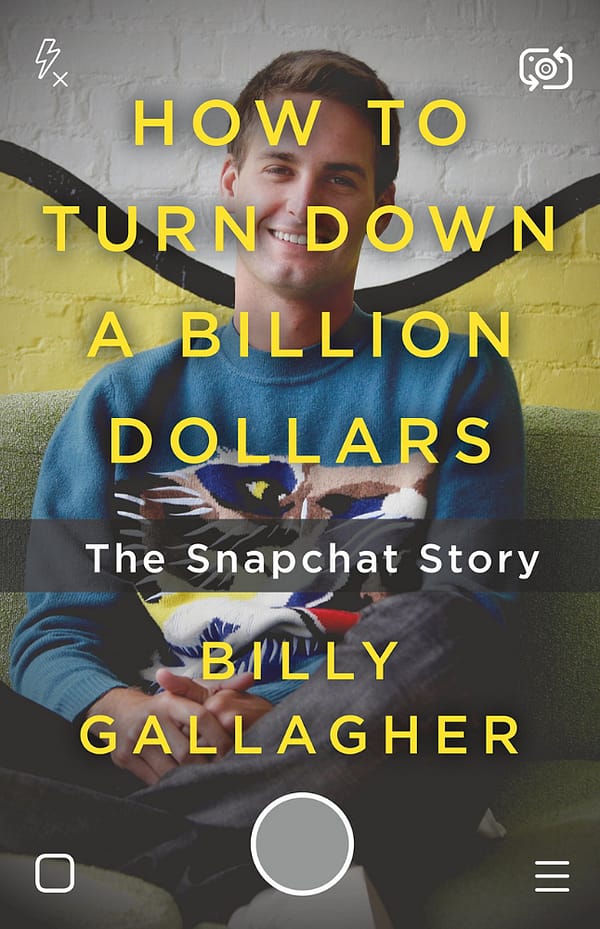 How To Turn Down A Billion Dollars By Billy Gallagher
