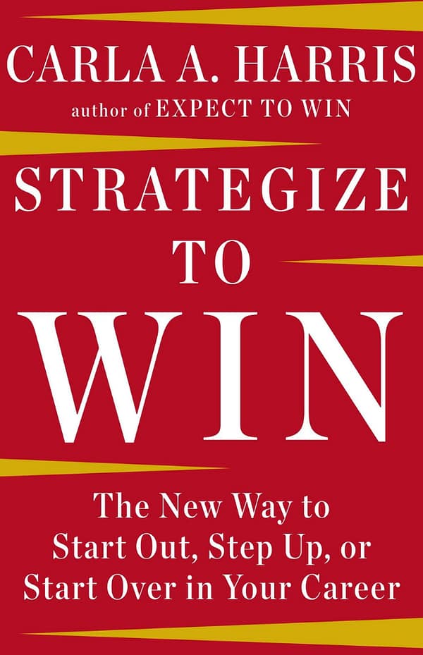 Strategize To Win By Carla A. Harris