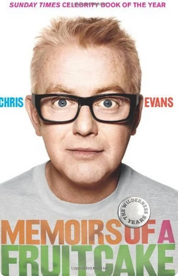 Memoirs Of A Fruitcake By Chris Evans
