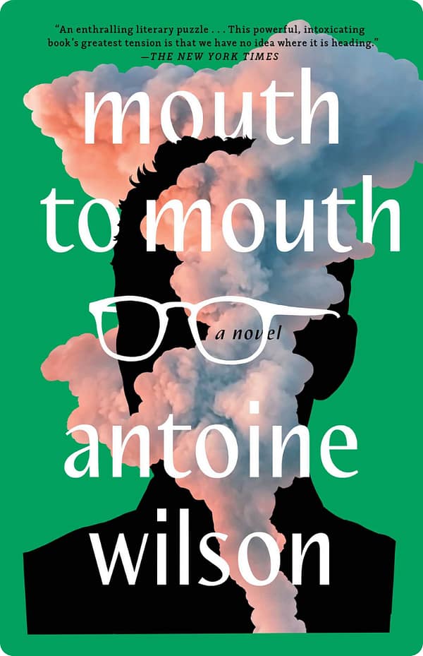 Mouth To Mouth By Antoine Wilson