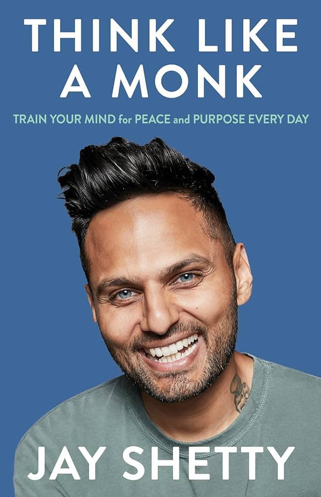Think Like a Monk By Jay Shetty